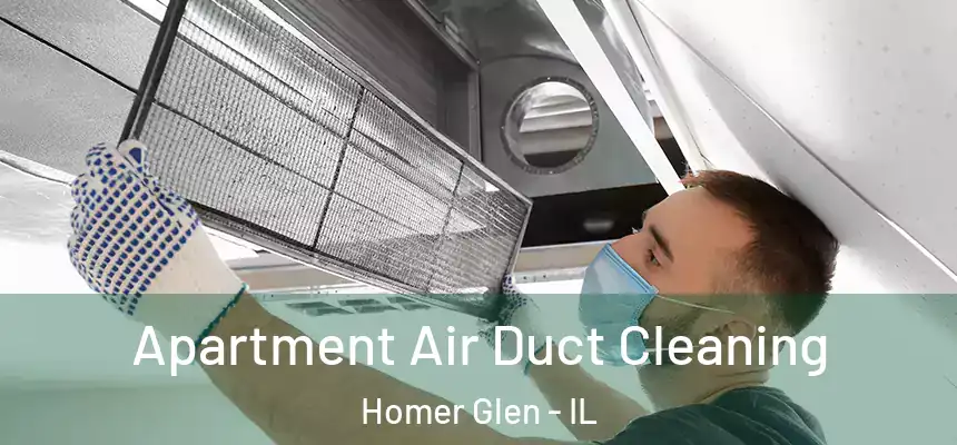  Apartment Air Duct Cleaning Homer Glen - IL