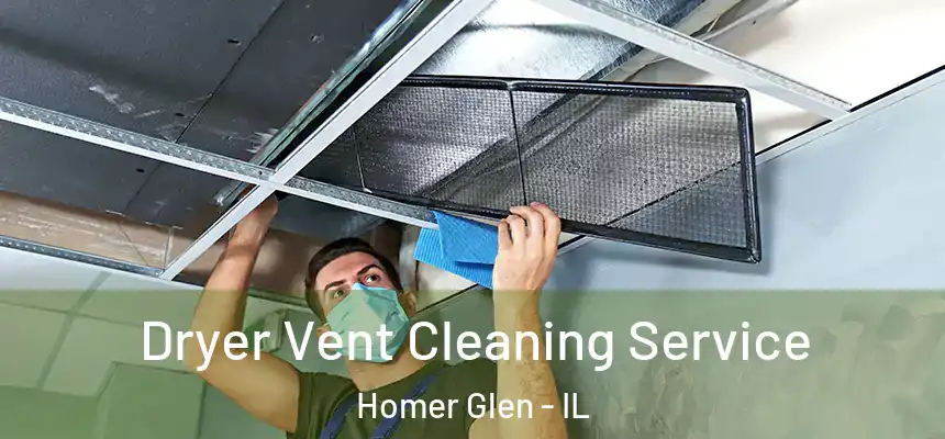 Dryer Vent Cleaning Service Homer Glen - IL