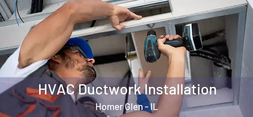 HVAC Ductwork Installation Homer Glen - IL