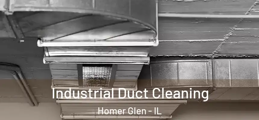 Industrial Duct Cleaning Homer Glen - IL