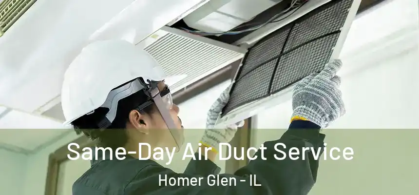  Same-Day Air Duct Service Homer Glen - IL